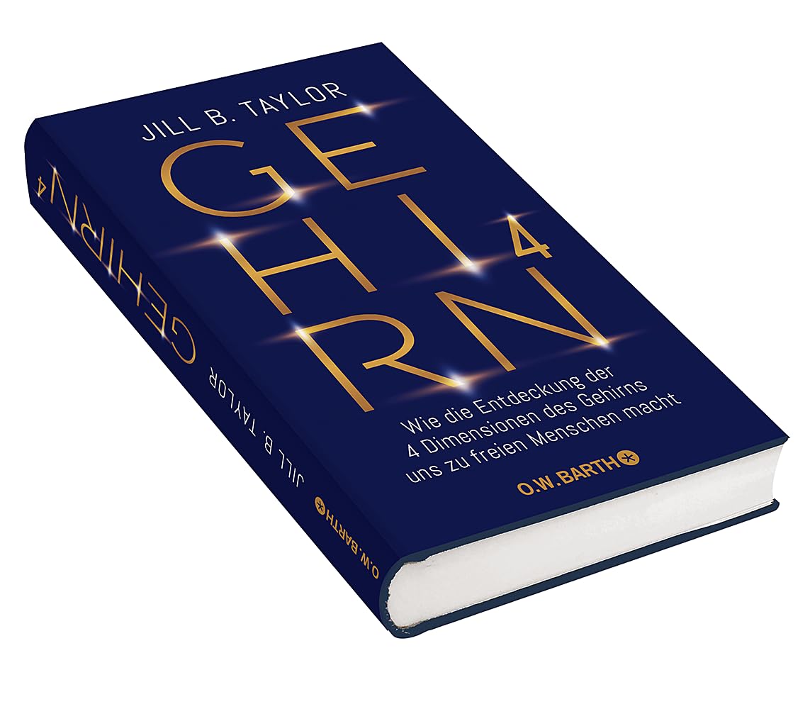 Gehirn^4: Wie die Entdeckung der vier Dimensionen des Gehirns uns zu freien Menschen macht