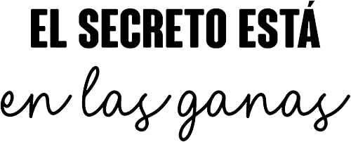 Miniatura 4 de Calcomanía de vinilo para pared, El Secreto Está En Las Ganas/The Secret is in The Willingness, 10.5 x 26 pulgadas, calcomanía motivacional con cita