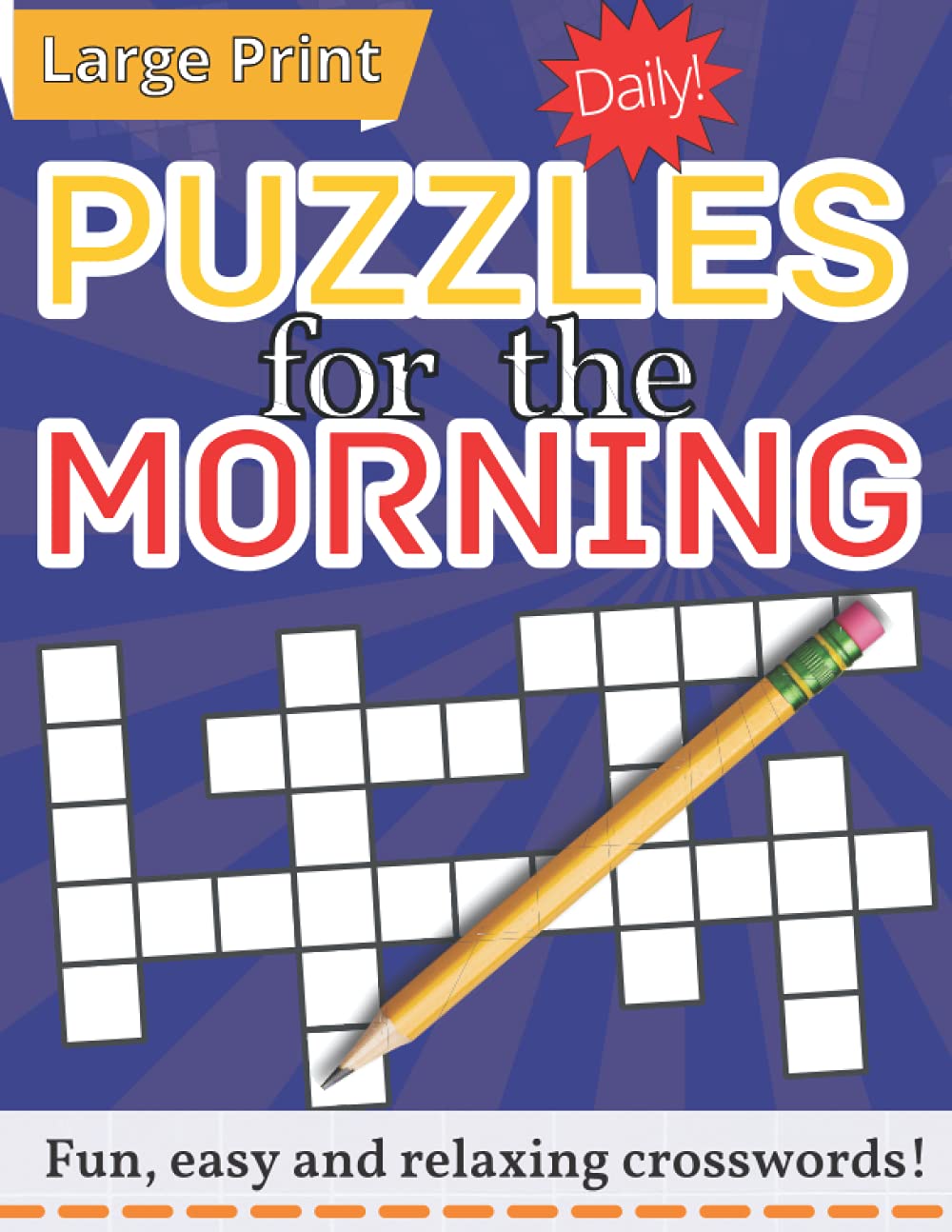 Daily Puzzles for the Morning: Fun, easy and relaxing crosswords! Large print, pages and bold font