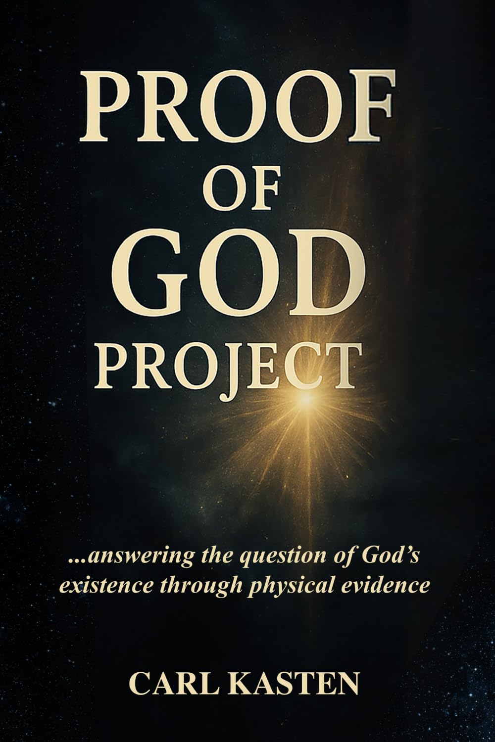 Proof of God Project: … answering the question of God’s existence through physical evidence