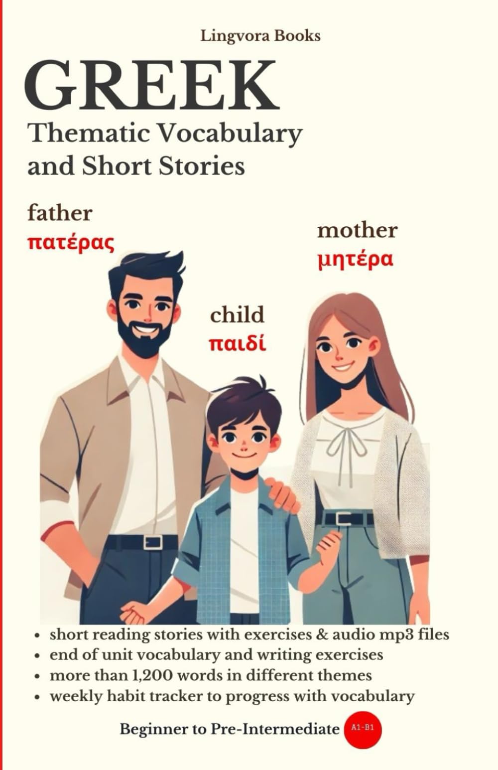 Greek: Thematic Vocabulary and Short Stories (with audio track): Mastering words and reading for confident communication (Greek Language Course - Vocabulary, Stories, Real-Life Conversations)