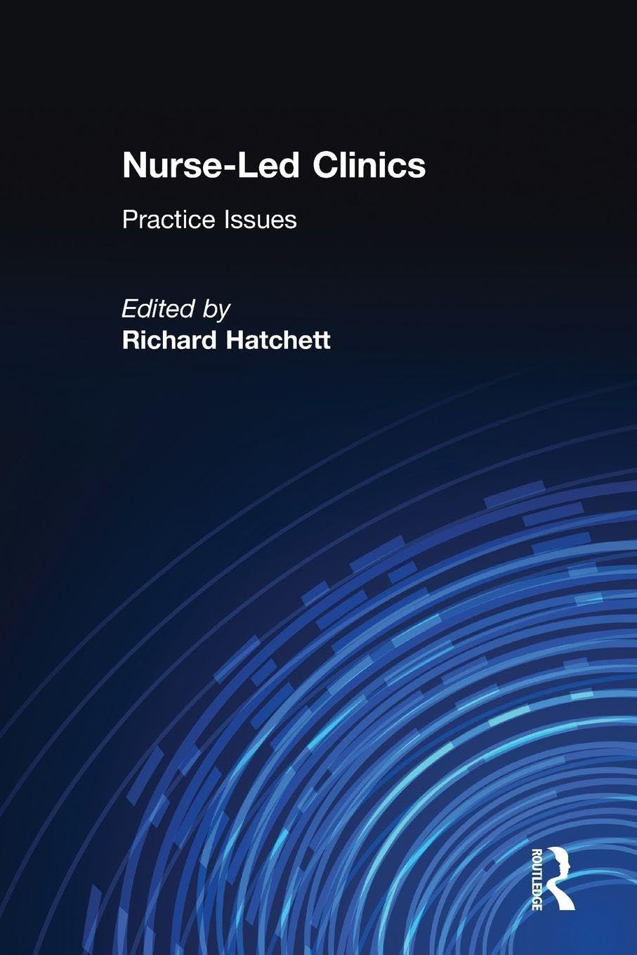 Nurse-Led Clinics: Practice Issues