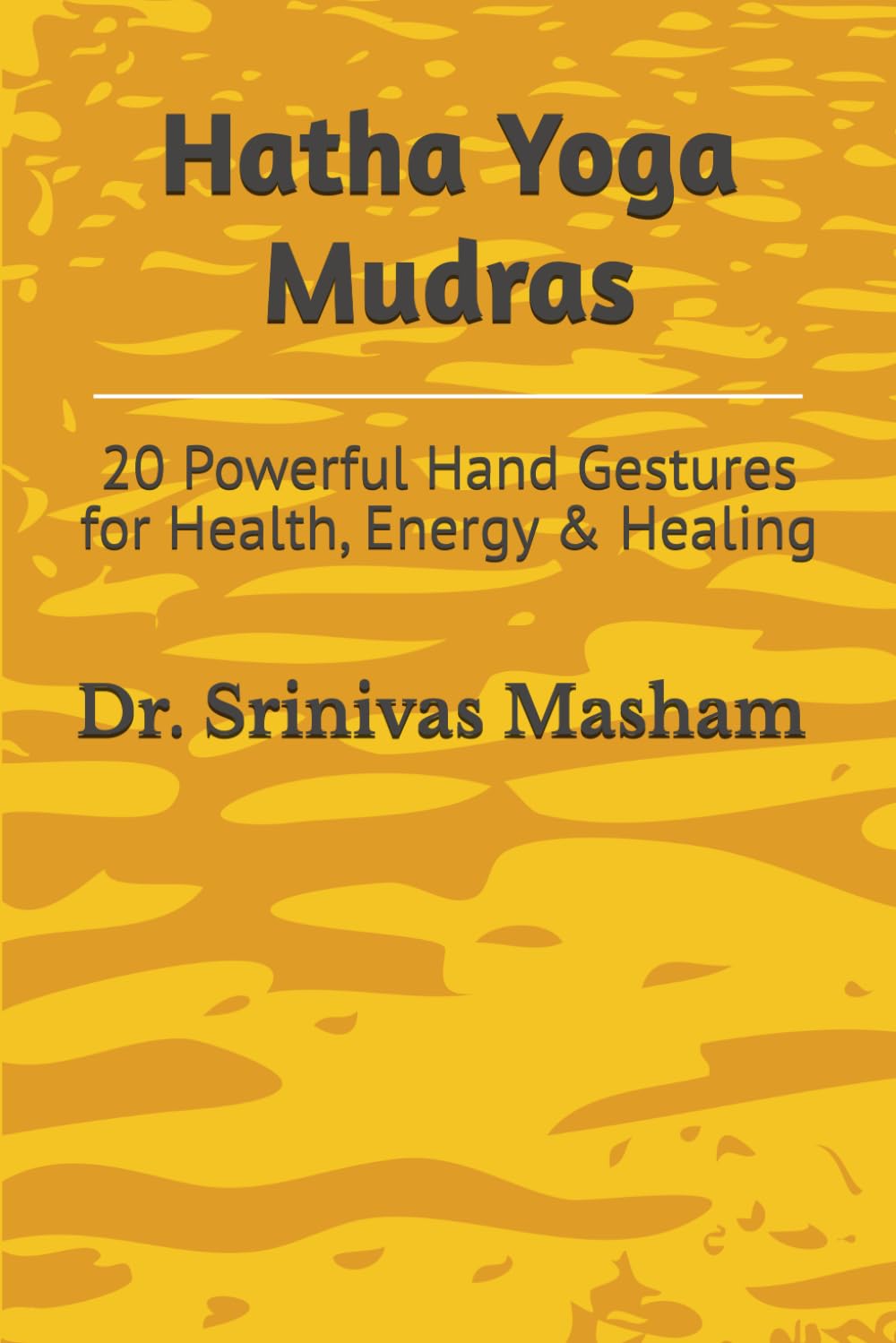 Hatha Yoga Mudras: 20 Powerful Hand Gestures for Health, Energy & Healing