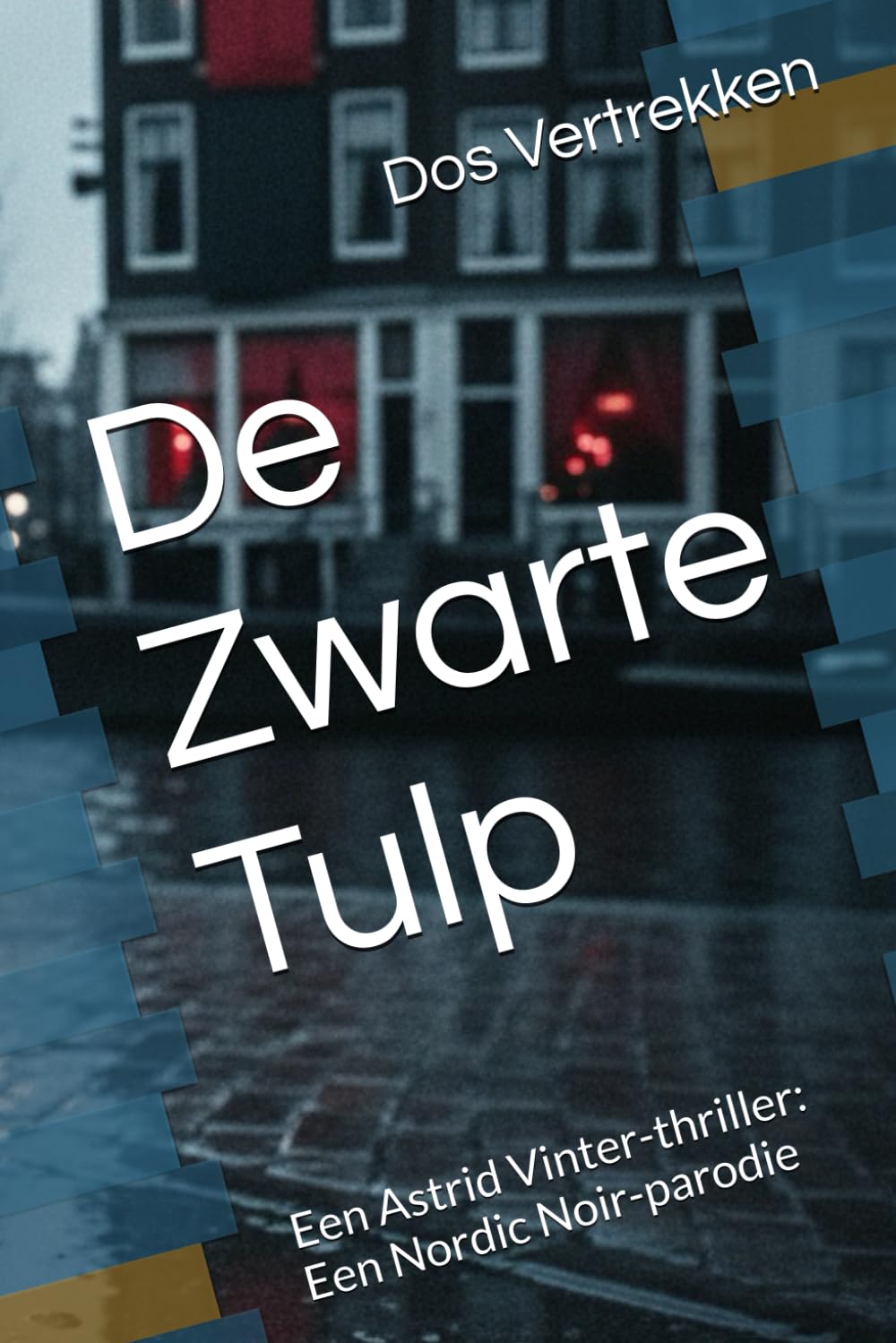De Zwarte Tulp: Een Astrid Vinter-thriller: Een Nordic Noir-parodie