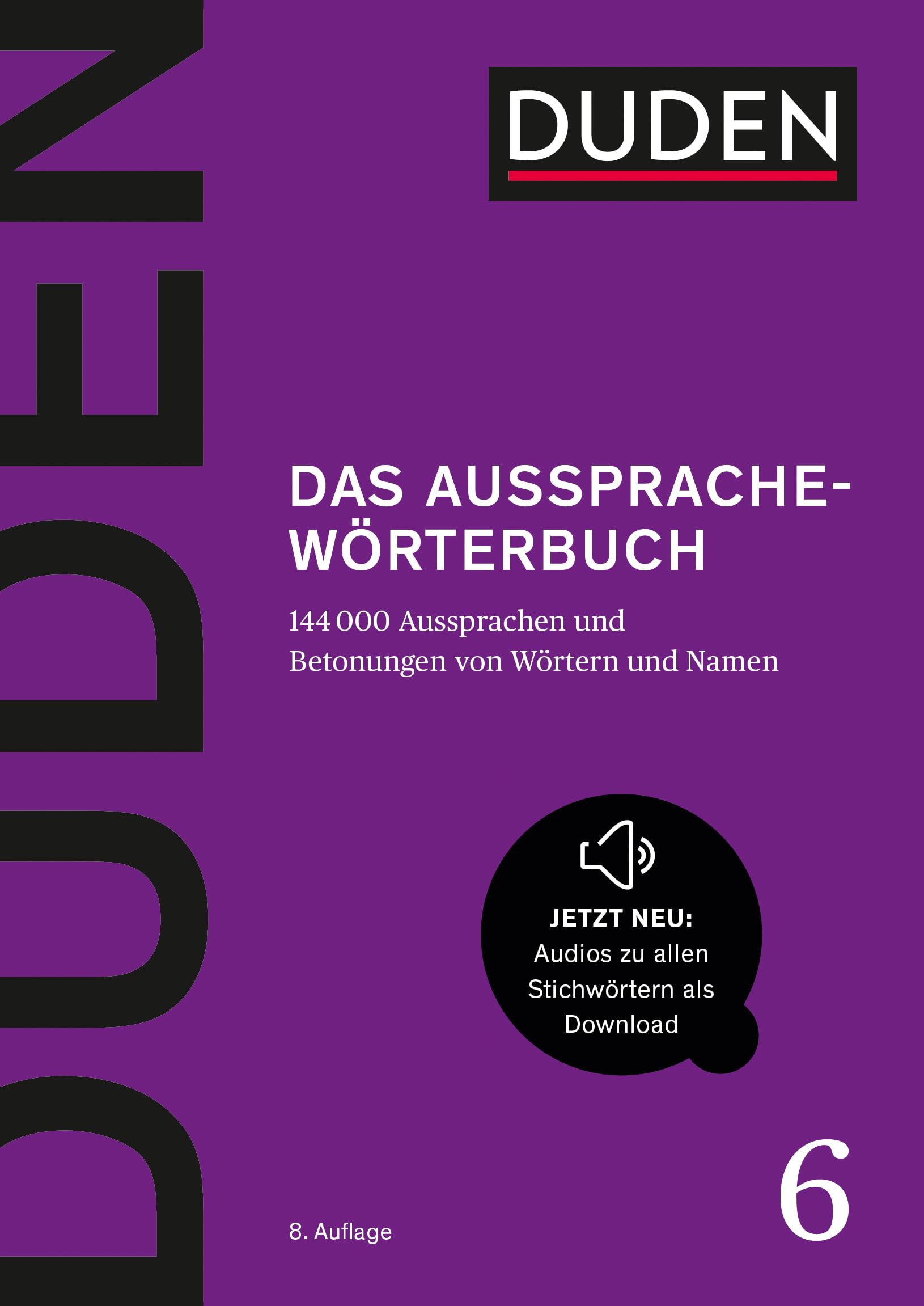 Duden – Das Aussprachewörterbuch: 144.000 Aussprachen und Betonungen von Wörtern und Namen (Duden - Deutsche Sprache in 12 Bänden)