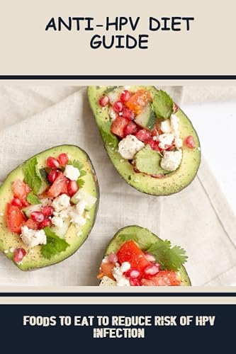 Anti-HPV Diet Guide: Foods To Eat To Reduce Risk Of HPV Infection