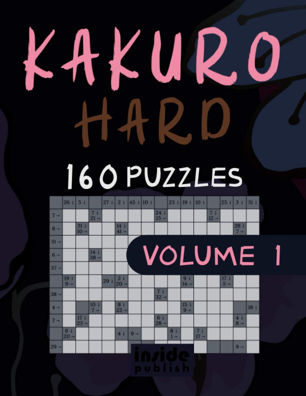 Kakuro Hard: Kakuro Puzzle Book (Hard Kakuro Puzzles)