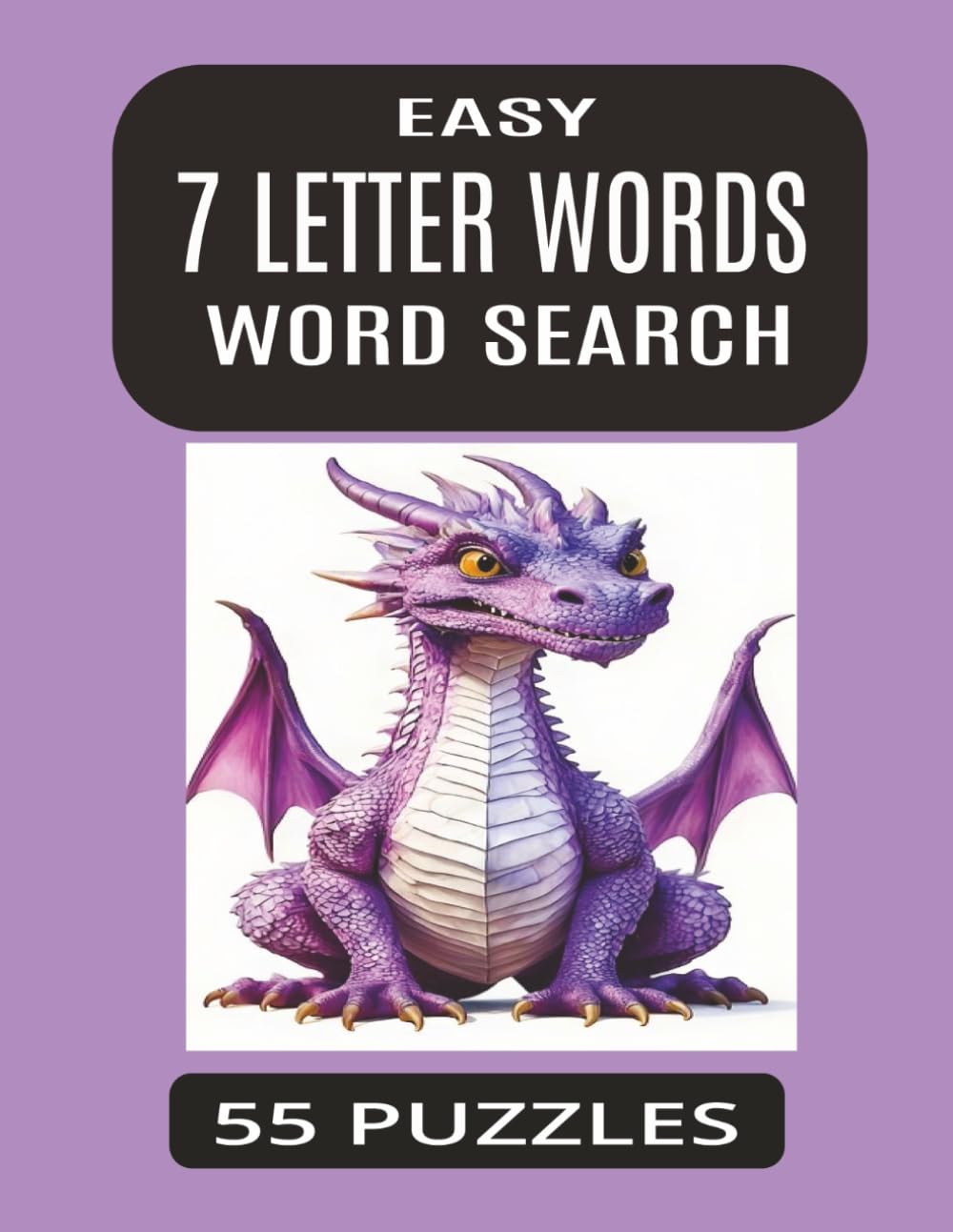 EASY 7 LETTER WORDS WORD SEARCH (EASY to HARD WORD SEARCH PUZZLES SERIES)