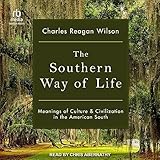 Die südliche Lebensweise: Bedeutungen von Kultur und Zivilisation im amerikanischen Süden