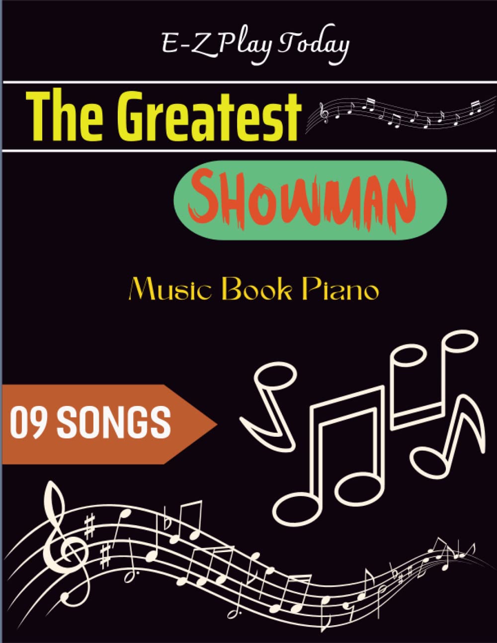 The Greatest Showman Music Book Piano: Nine Songs For E-Z Play Today