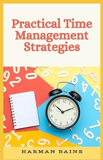 Practical Time Management Strategies