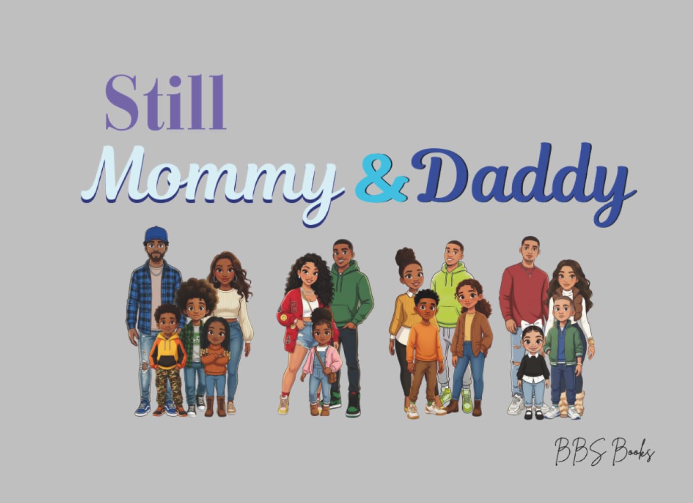 Still Mommy & Daddy