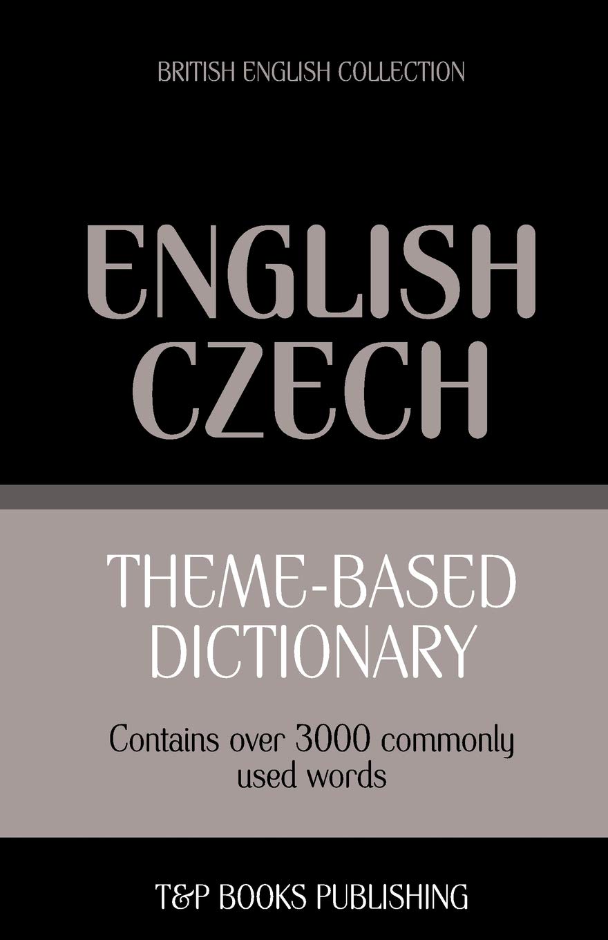Theme-based dictionary British English-Czech - 3000 words: 40 (British English Collection)