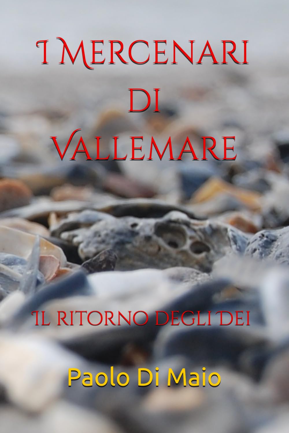 I Mercenari di Vallemare: Il ritorno degli Dei