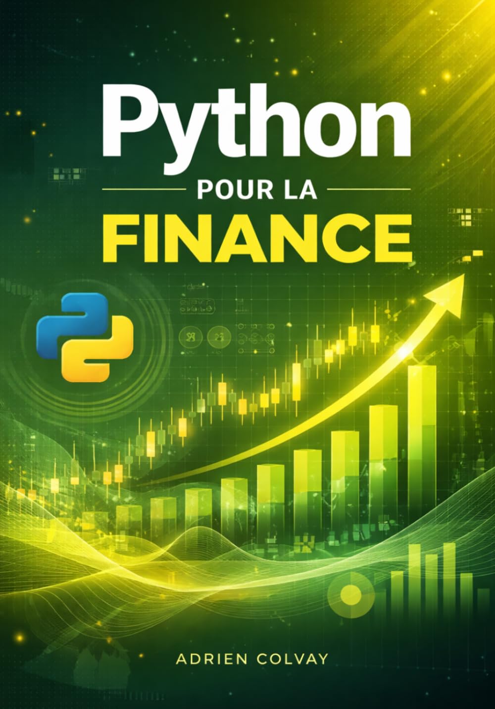 Python pour la Finance: Trading algorithmique, gestion des risques et analyse de données financières pour professionnels