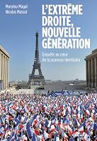 L'extrême droite, nouvelle génération: Enquête au coeur de la jeunesse identitaire 2207180824 Book Cover