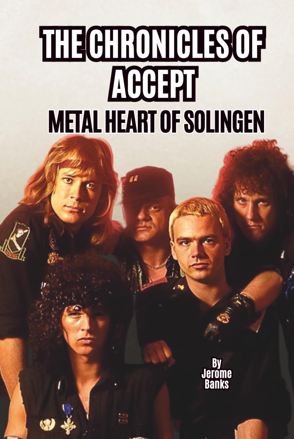 THE CHRONICLES OF ACCEPT: METAL HEART OF SOLINGEN