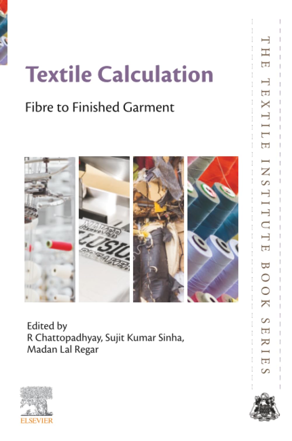Buy Textile Calculation: Fibre to Finished Garment (Textile Institute Book) — BookShops.in