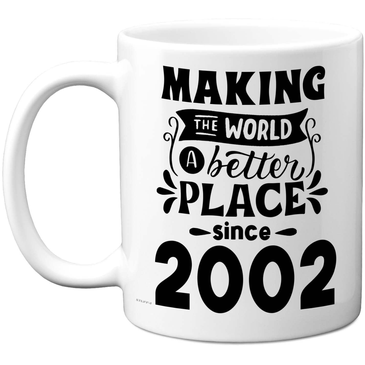 Stuff4 24th Birthday Mug Gift for Men Women - Making The World a Better Place Since 2002 - Happy 24 Birthday Gifts for Grandad Grandma Nan Retro Back in 2002 Age 24 Bday, 11oz Ceramic Coffee Mugs