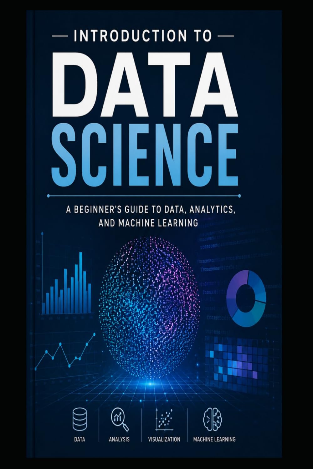Introduction to Data Science (ARTIFICIAL INTELLIGENCE & MACHINE LEARNING SERIES)