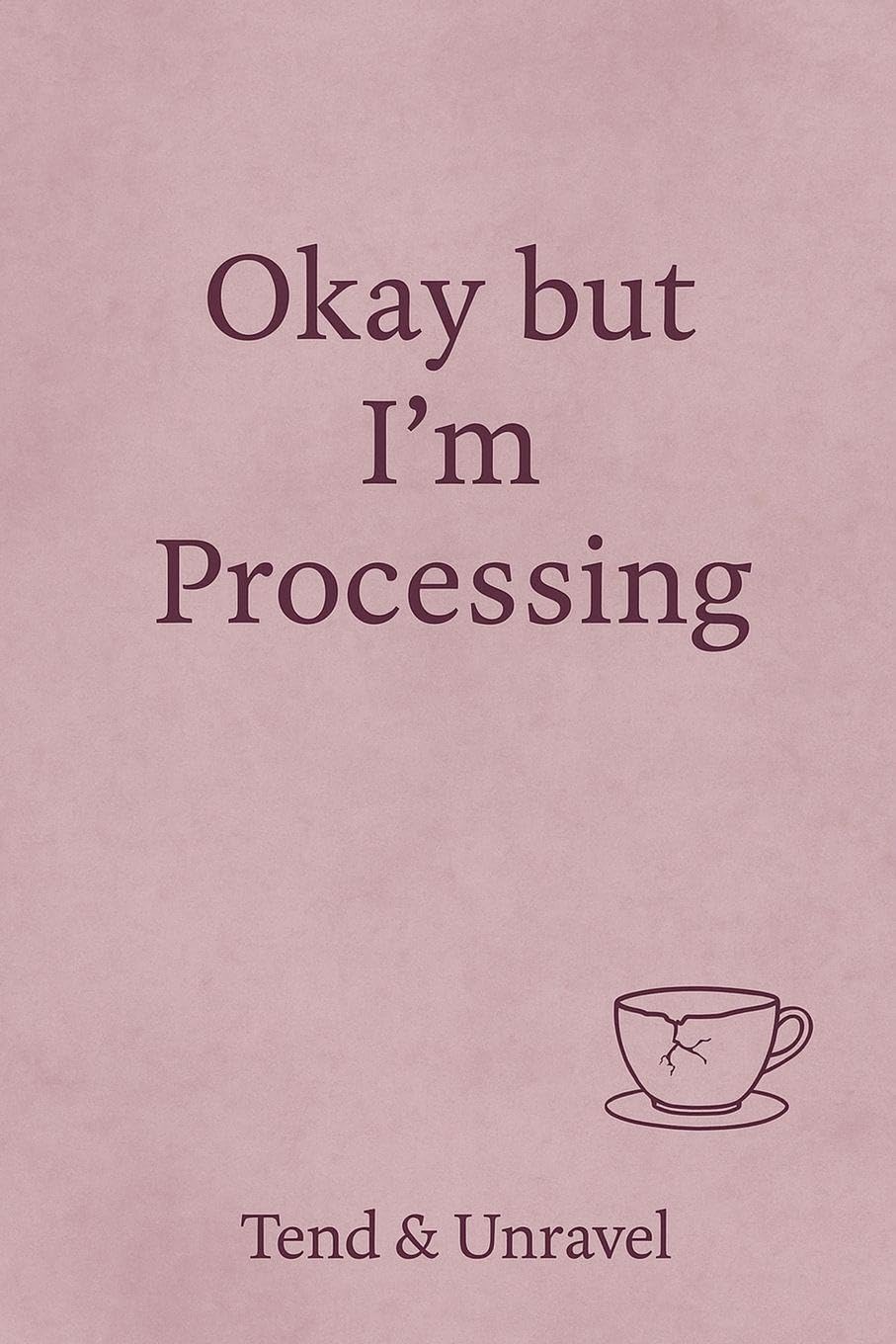 Okay, But I'm Processing