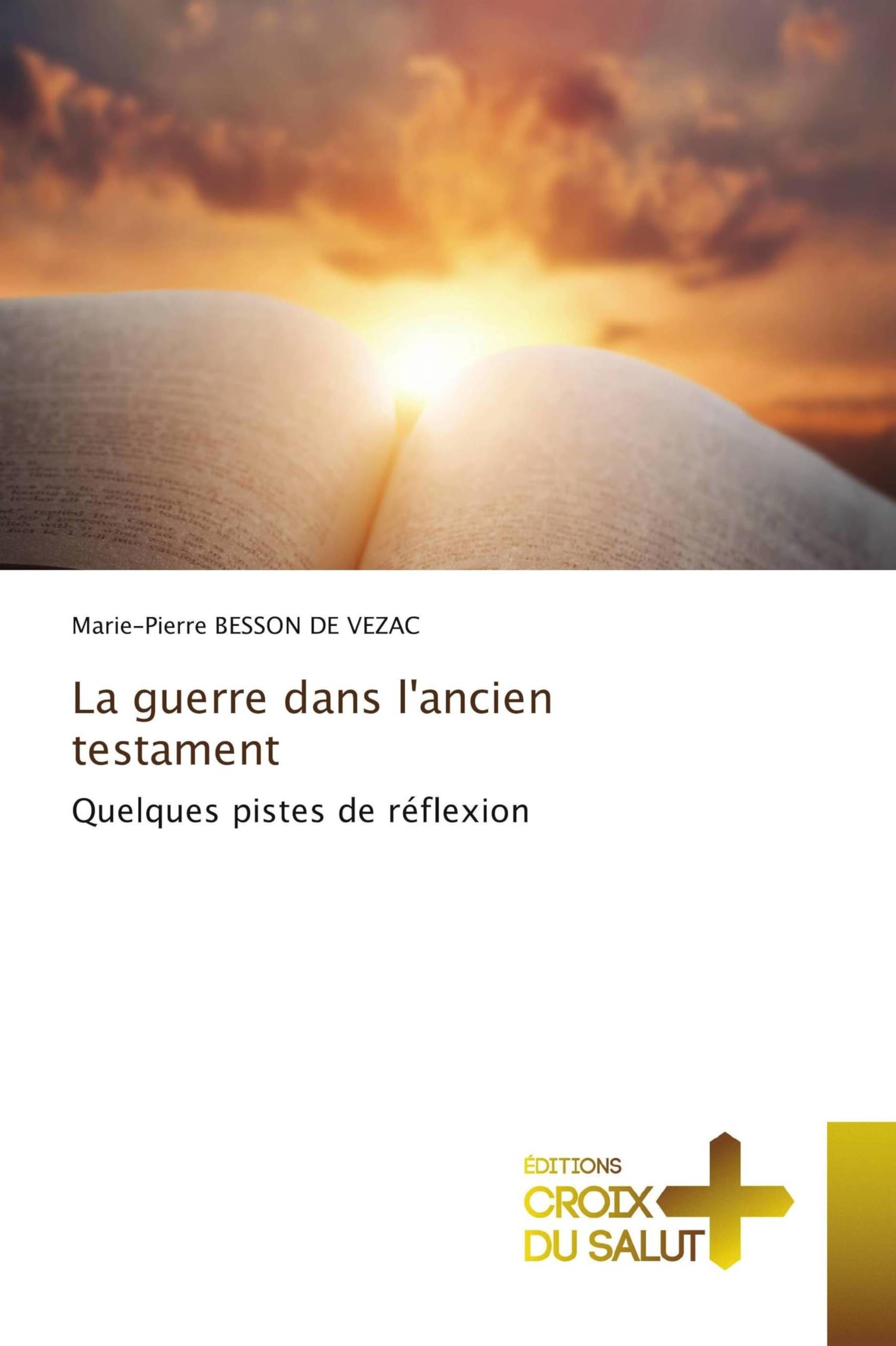La guerre dans l'ancien testament: Quelques pistes de réflexion