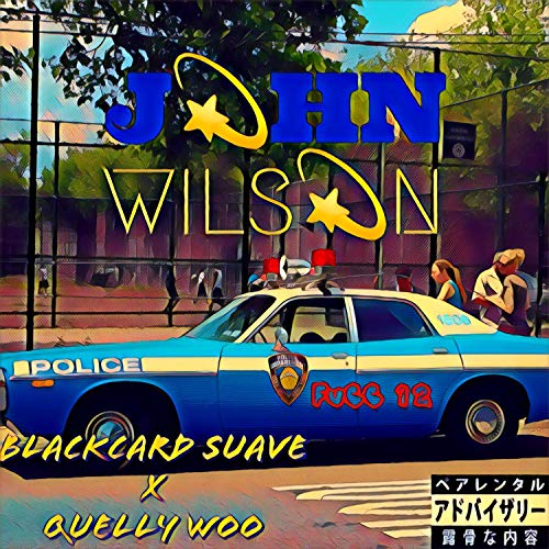 John Wilson (feat. Quelly Woo) [Explicit]