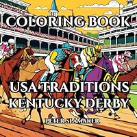 Coloring Book: USA Traditions Kentucky Derby B0D9NXNTHT Book Cover