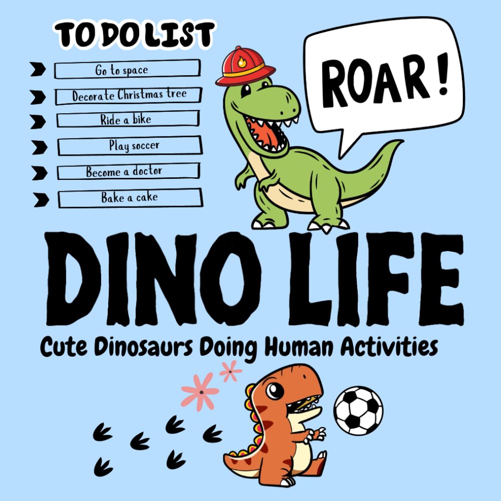 Dino life Cute Dinosaurs Doing Human Activities