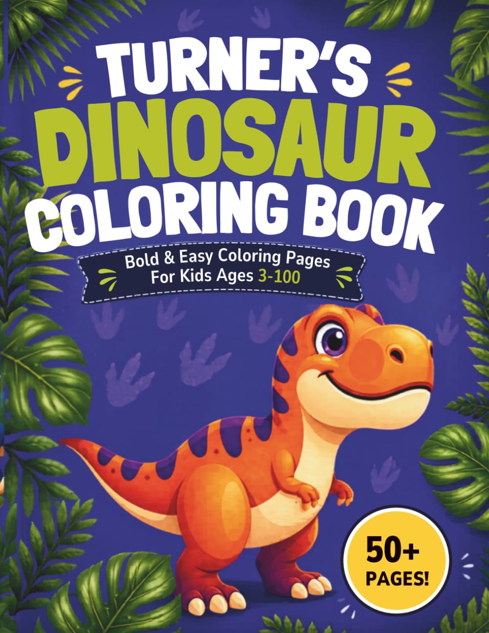 Turner's Dinosaur Coloring book: Bold & Easy Coloring Pages for Kids Ages 3-7