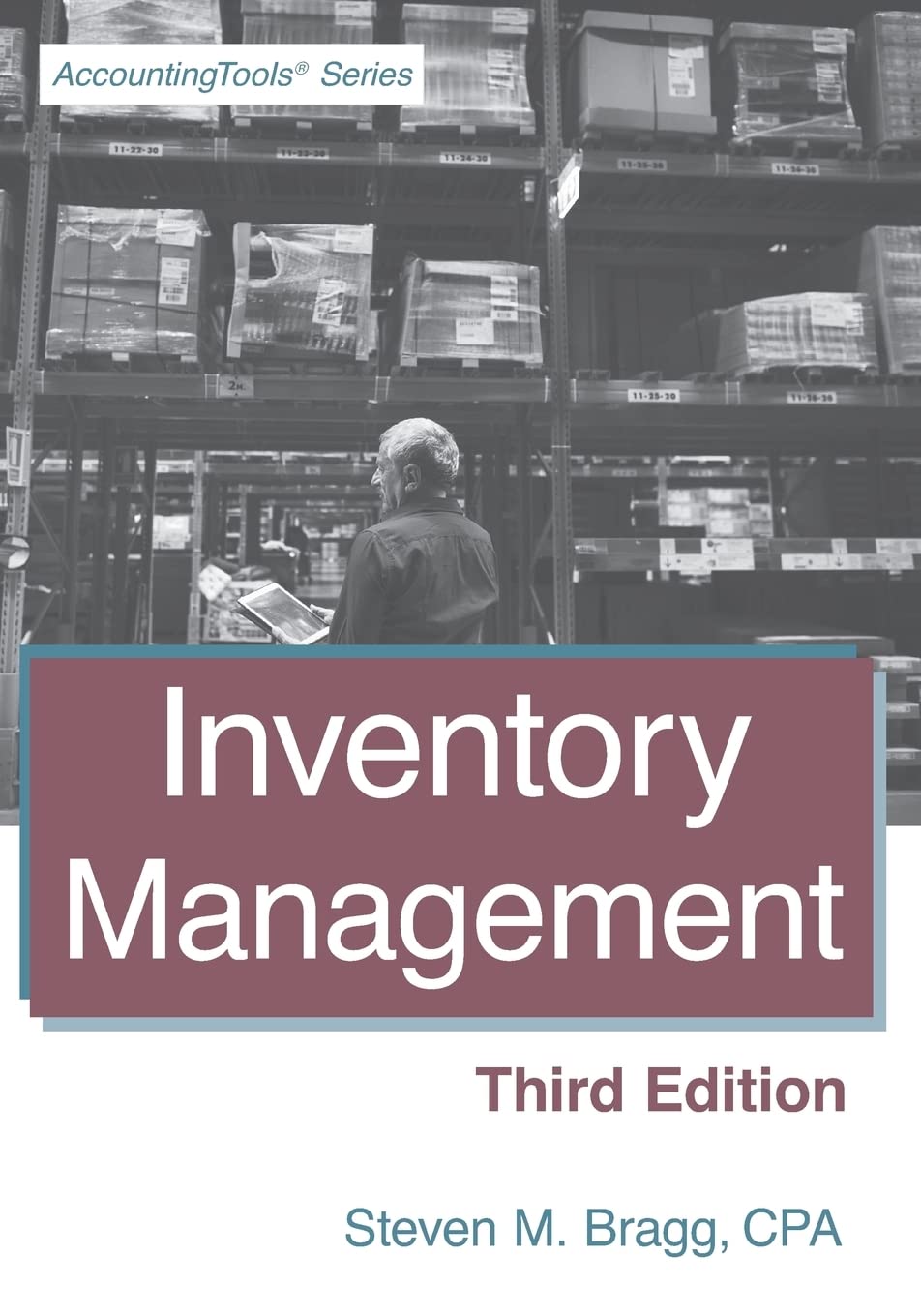 Inventory Management: Third Edition: Bragg, Steven M.: 9781642210064 ...