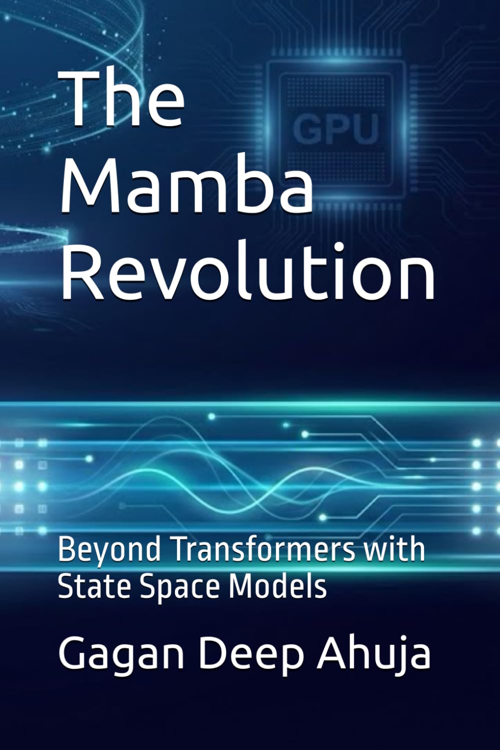 The Mamba Revolution: Beyond Transformers with State Space Models