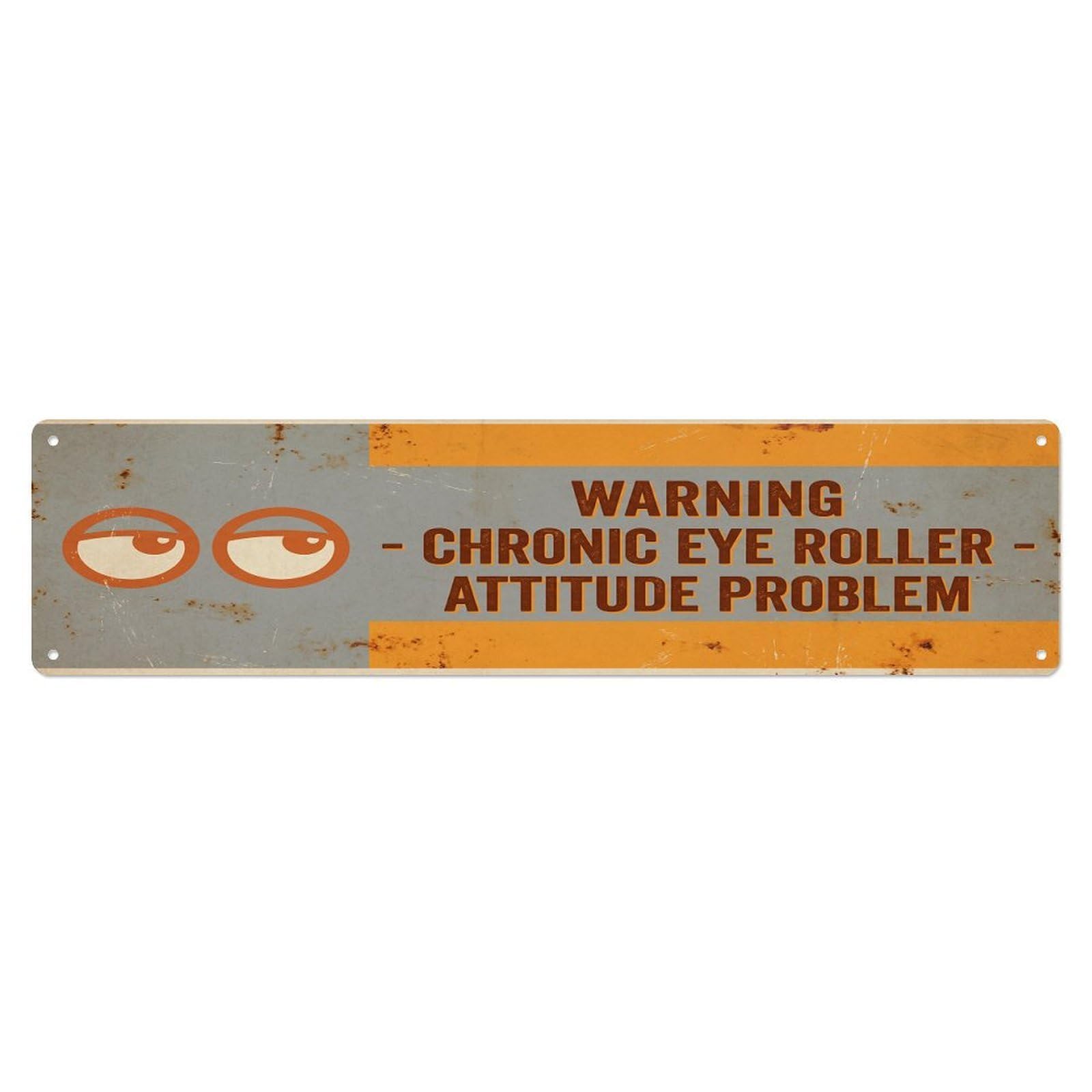 Vintage Funny Warning Chronic Eye Roller Warning Metal Tin Sign
