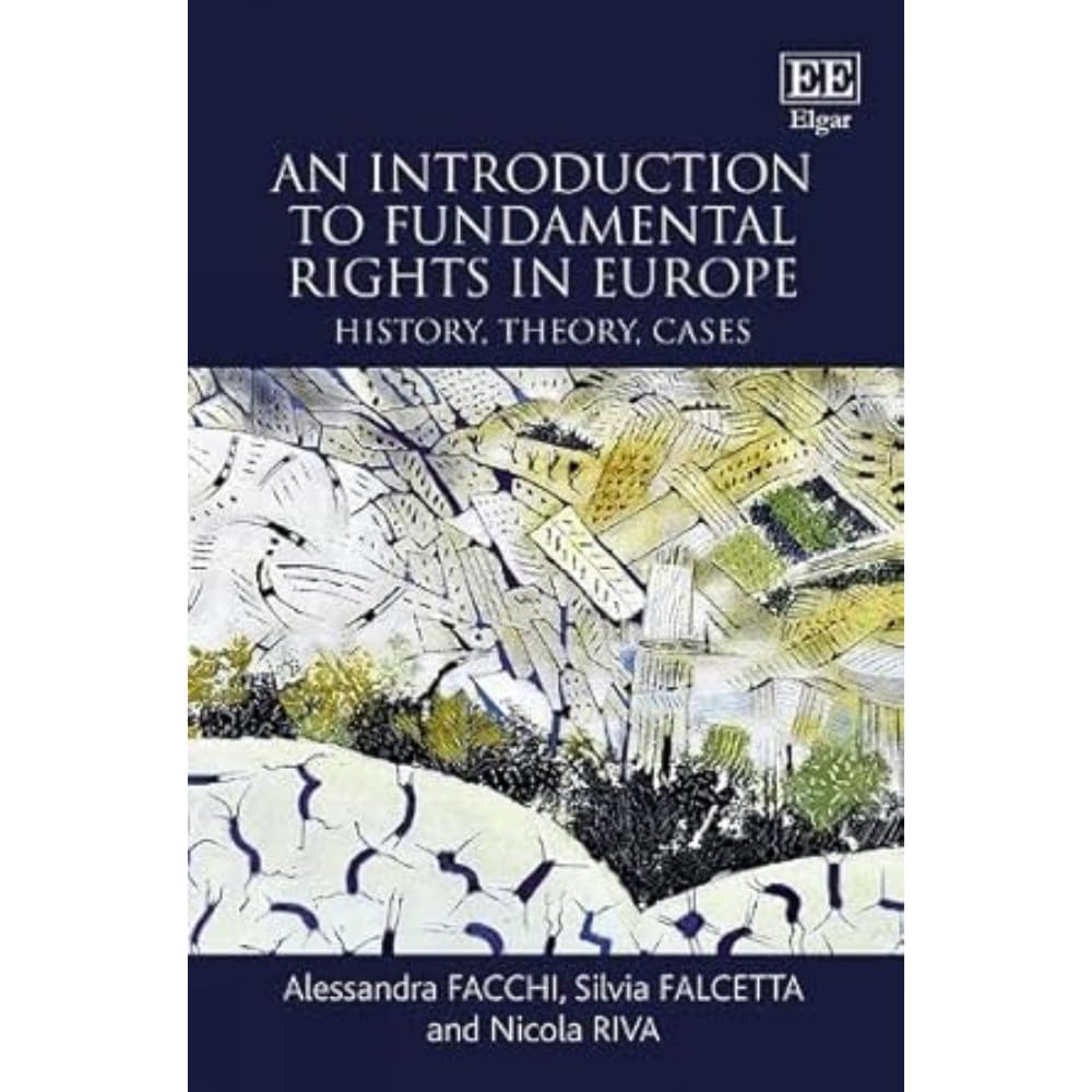 An Introduction to Fundamental Rights in Europe: History, Theory, Cases