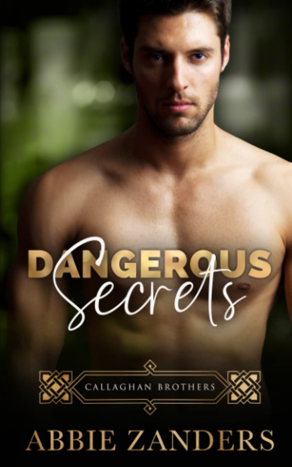 Dangerous Secrets: Callaghan Brothers Book 1