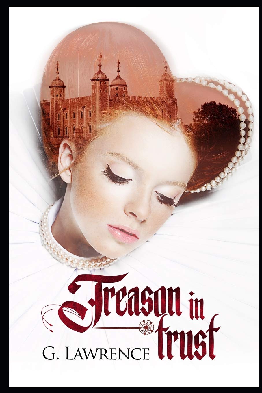 Treason in Trust: 5 (The Elizabeth of England Chronicles)
