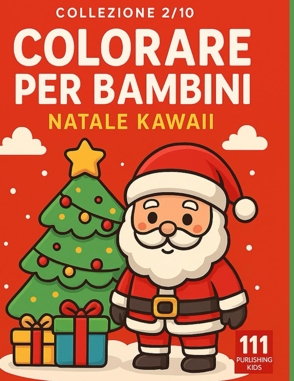 Colorare per Bambini - Natale Kawaii: 50 disegni natalizi Kawaii da colorare - Collezione 2/10 (Colorare per Bambini - Collezione)