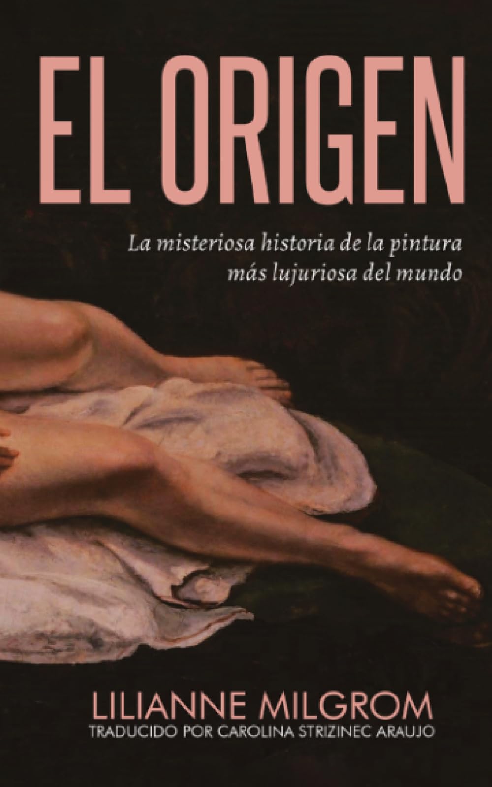 El origen: La misteriosa historia de la pintura más lujuriosa del mundo