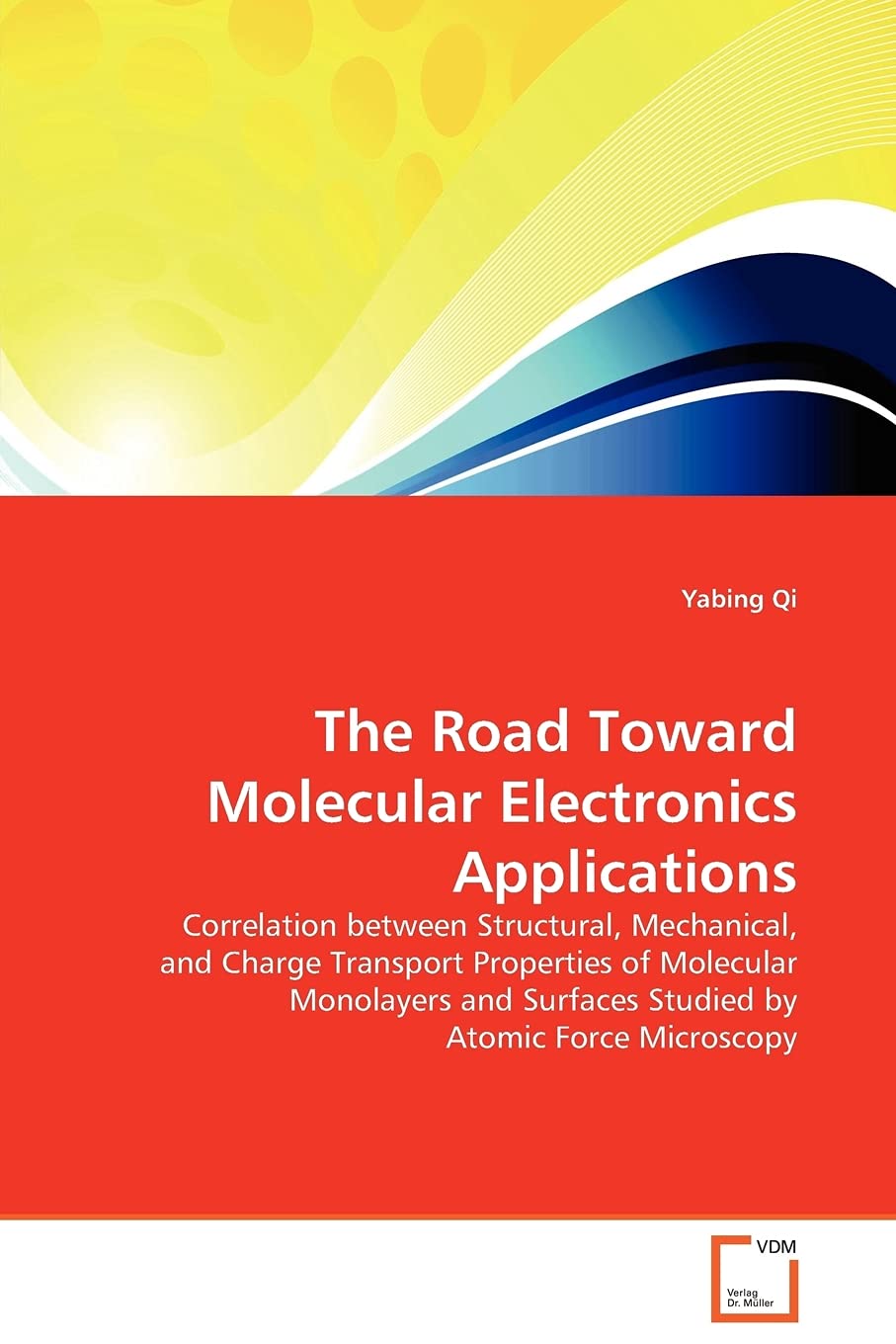 The Road Toward Molecular Electronics Applications: Correlation between Structural, Mechanical, and Charge Transport Properties of Molecular Monolayers and Surfaces Studied by Atomic Force Microscopy