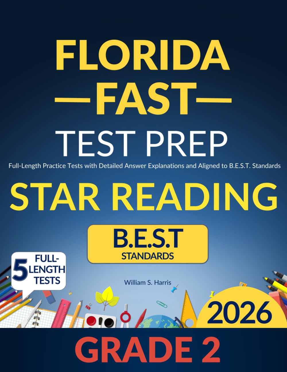 Florida FAST Test Prep Grade 2 Star Reading: Full-Length Practice Tests with Detailed Answer Explanations and Aligned to B.E.S.T. Standards