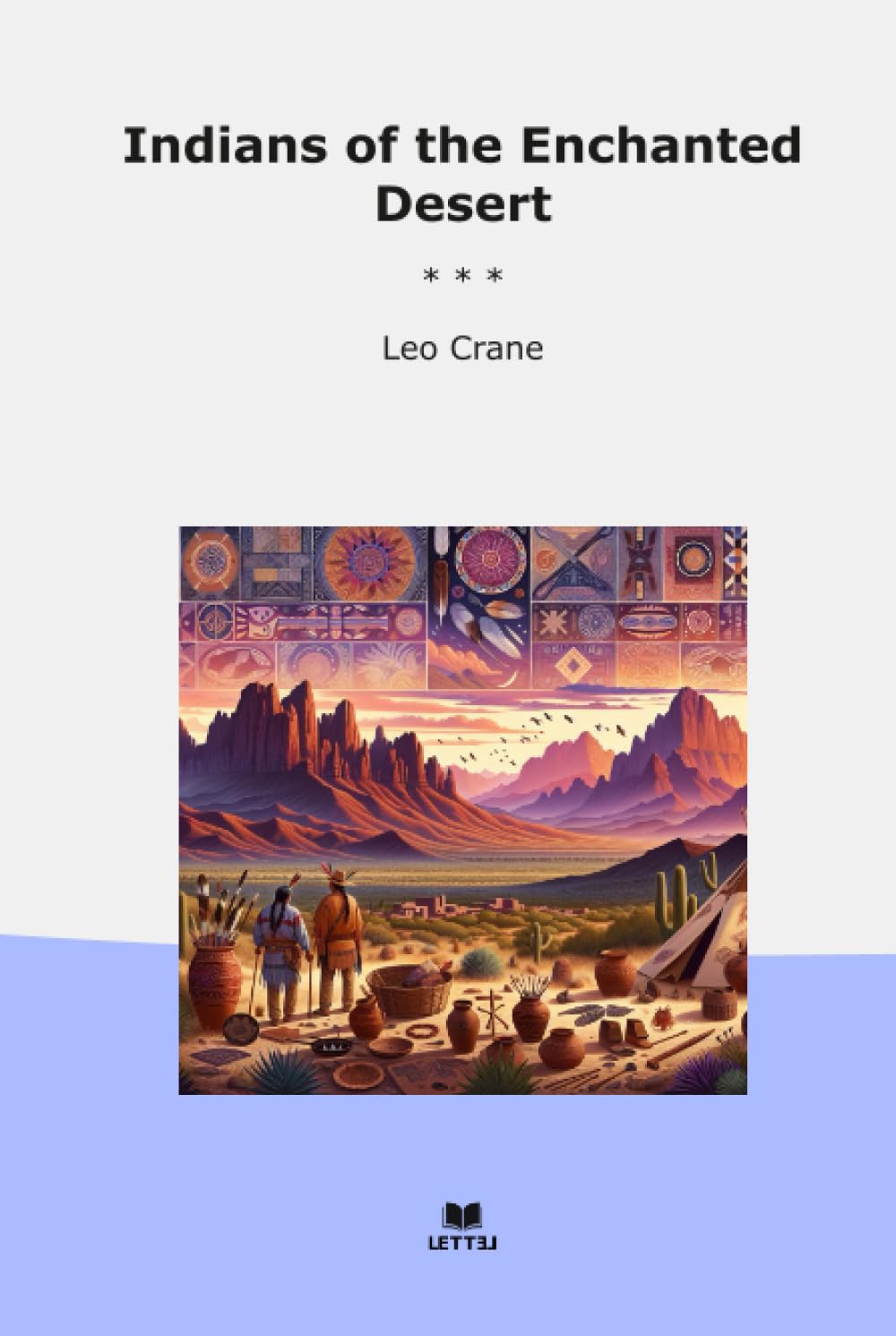 Indians of the Enchanted Desert (Classic Books)      Hardcover – January 11, 2026