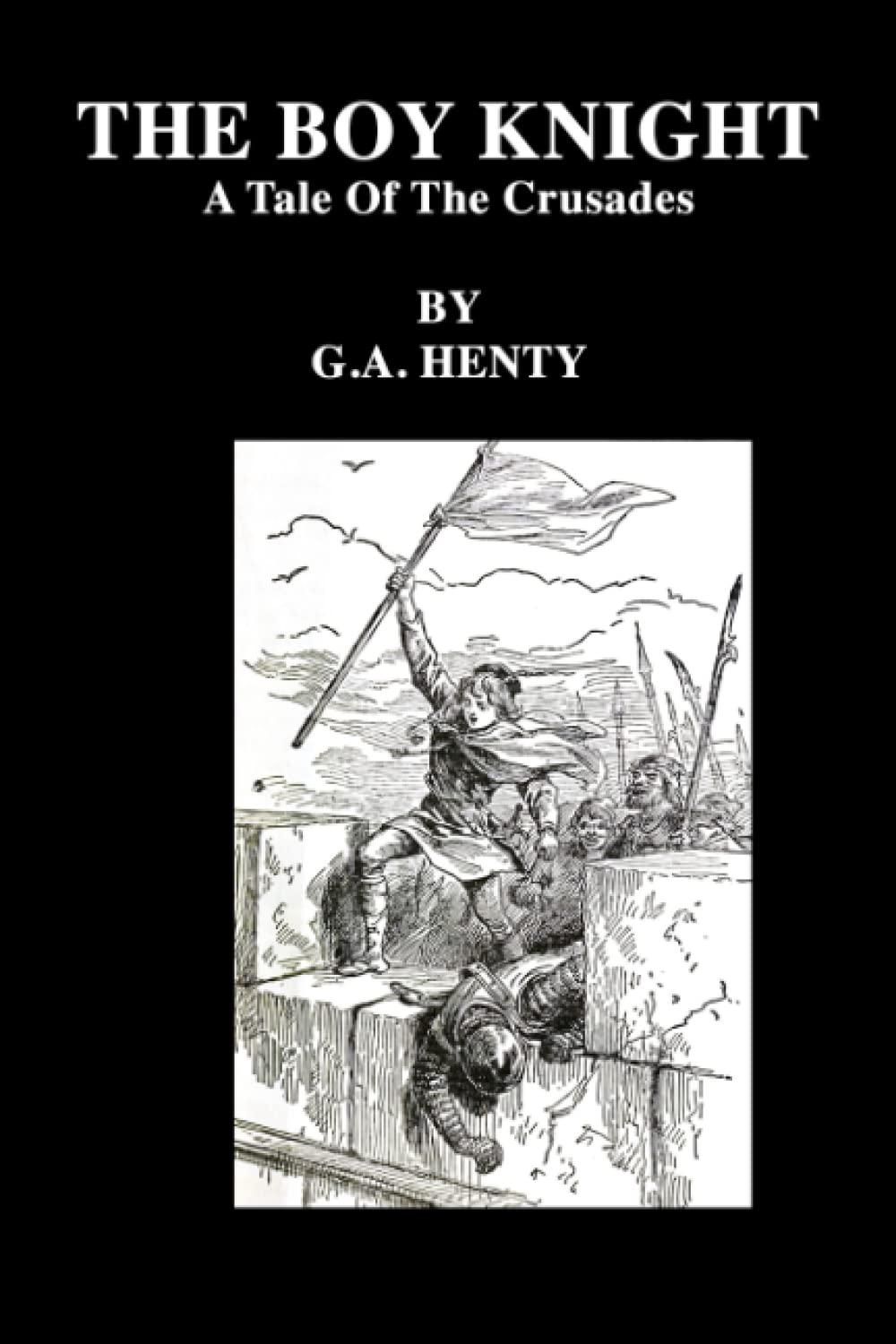 The Boy Knight A Tale Of The Crusades