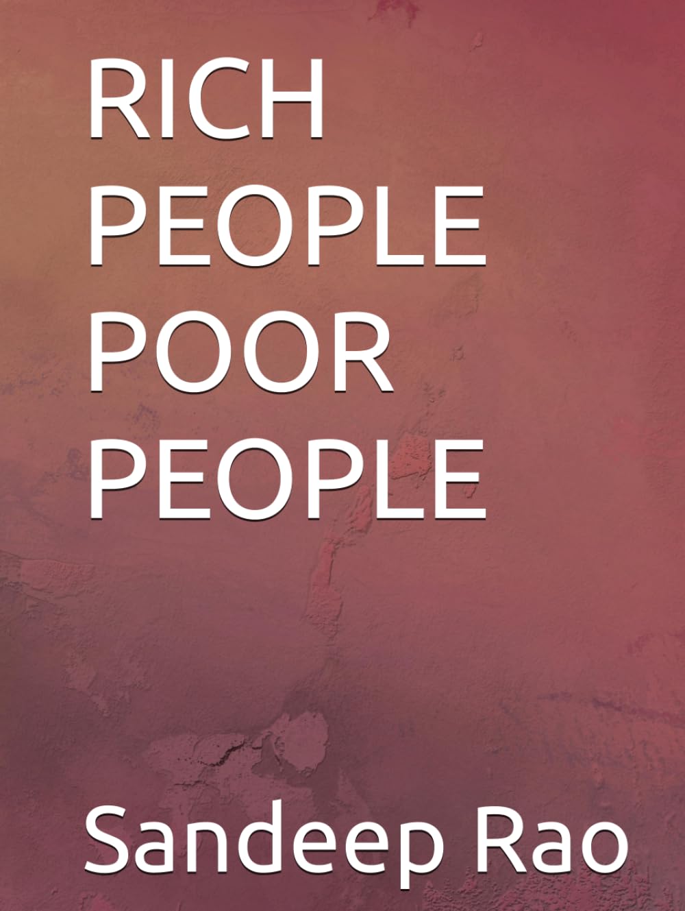 RICH PEOPLE POOR PEOPLE
