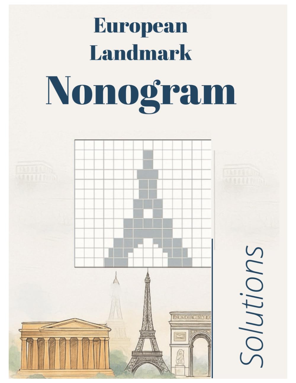 European Landmark Nonogram: Nonogram Puzzle Book | Train Your Brain | 20 Famous European Landmarks | Traveling Entertainment | Griddlers