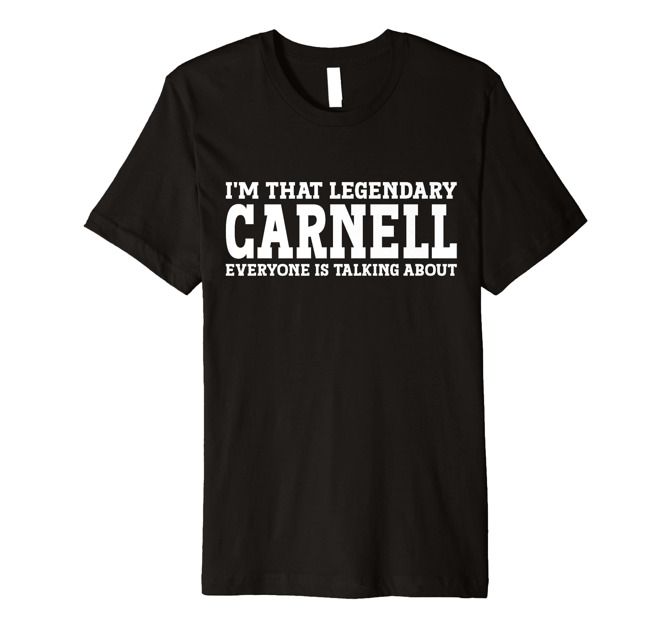 Carnell Personal Name First Name Funny Carnell Premium T-Shirt