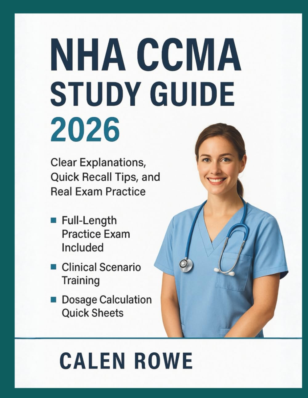 NHA CCMA Exam Study Guide 2026: "Clear Explanations, Quick Recall Tips, and Real Exam Practice”