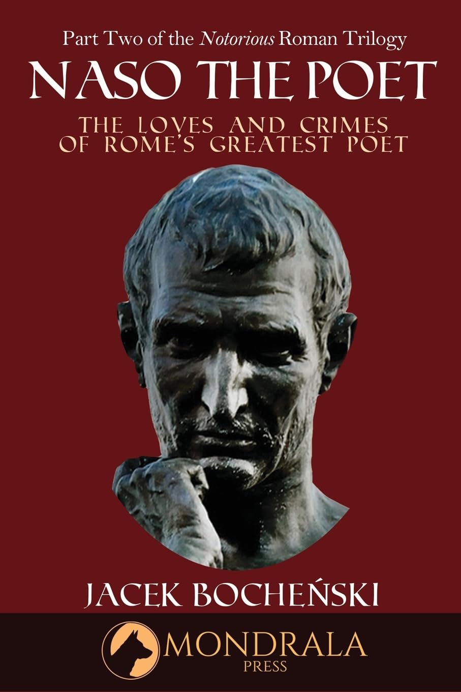 Naso the Poet: The Loves and Crimes of Rome's Greatest Poet (The Notorious Roman Trilogy)