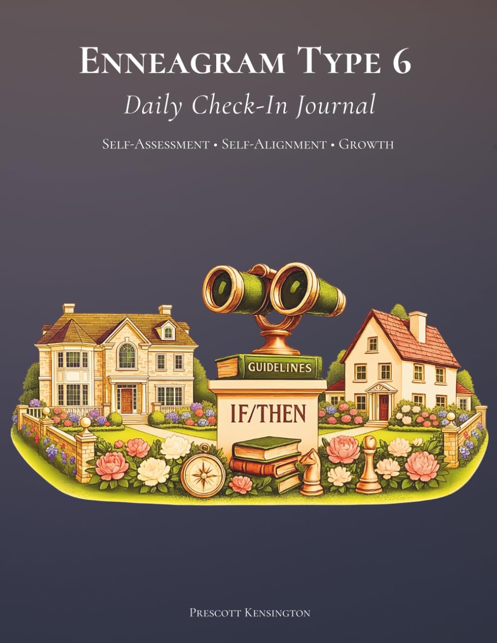 Enneagram Type 6 - Daily Check-In Journal: Self-Assessment • Self-Alignment • Growth