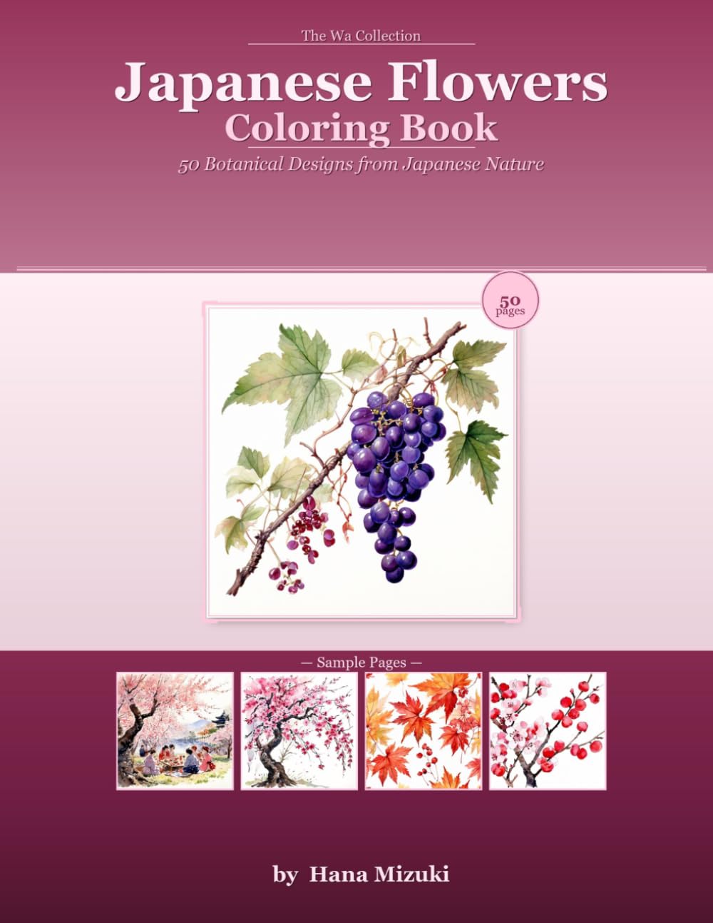 Japanese Flowers Coloring Book (Discover the Art and Soul of Japan — One Page at a Time)