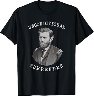 Unconditional Surrender Civil War General Ulysses S Grant T-Shirt